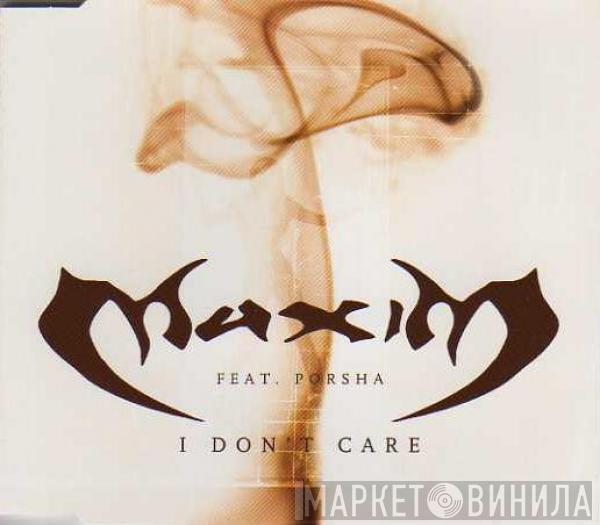 Feat. Maxim  Porsha  - I Don't Care