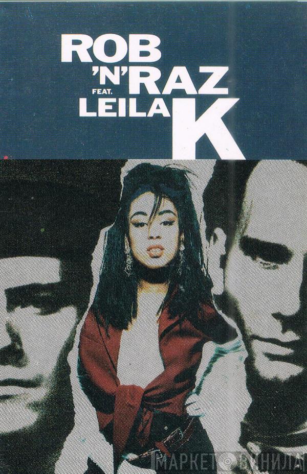 Feat. Rob 'N' Raz  Leila K  - Rob 'N' Raz Featuring Leila K