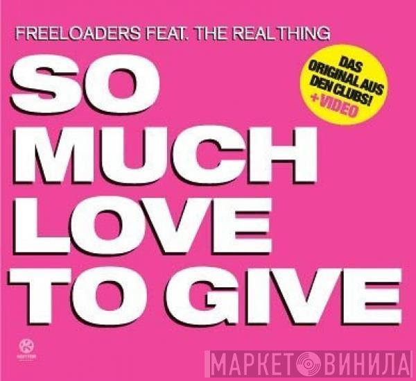 Feat. Freeloaders   The Real Thing  - So Much Love To Give