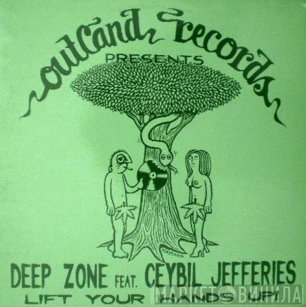 Feat. Deep Zone  Ceybil Jefferies  - Lift Your Hands Up!