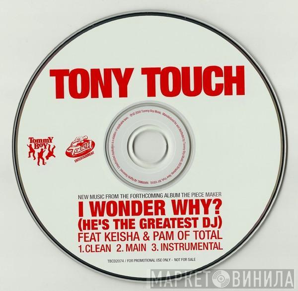 Feat. Tony Touch & Keisha  Pamela Long  - I Wonder Why? (He's The Greatest DJ)