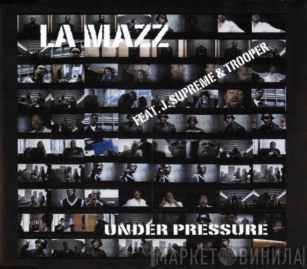 Feat. La Mazz & Jay Supreme  Trooper Da Don  - Under Pressure