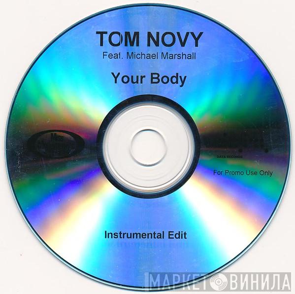 Feat. Tom Novy  Michael Marshall  - Your Body