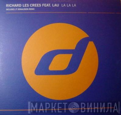 Feat. Richard Les Crees  Lau  - La La La
