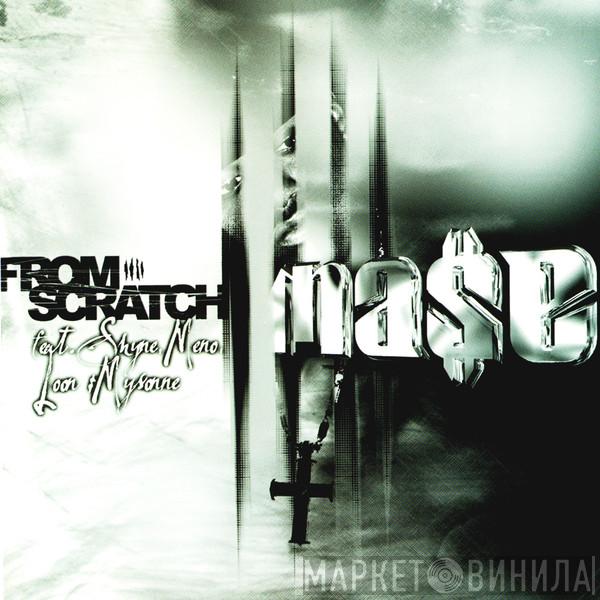 Feat. Mase , Shyne , Meeno & Loon  Mysonne  - From Scratch