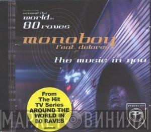 Feat. Monoboy  Delores  - The Music In You