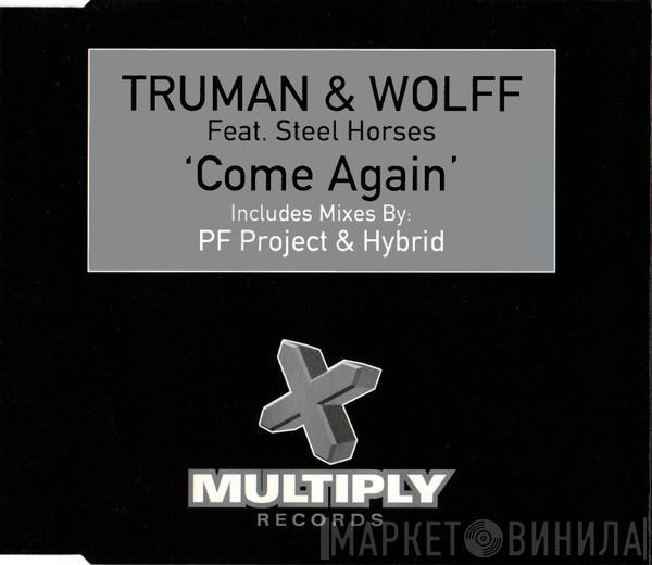 Feat. Truman & Wolff  Steel Horses  - Come Again