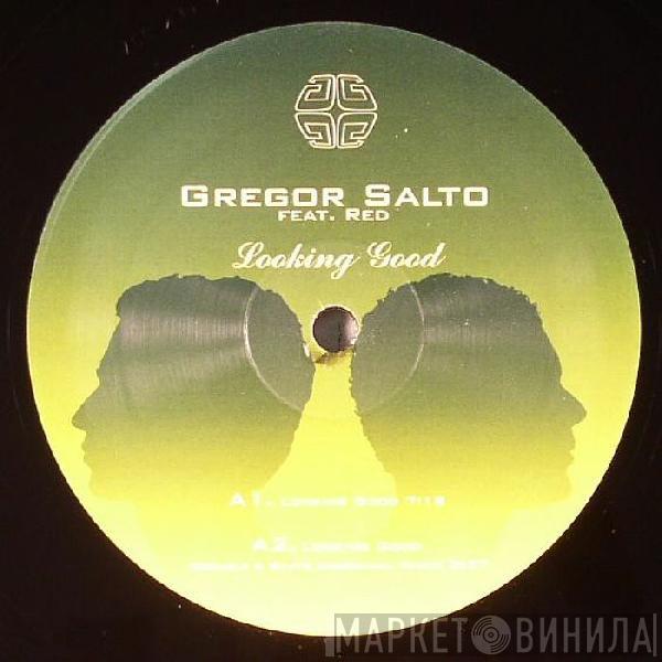 Feat. Gregor Salto  RED   - Looking Good
