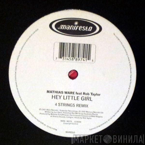 Feat. Mathias Ware  Rob Taylor  - Hey Little Girl
