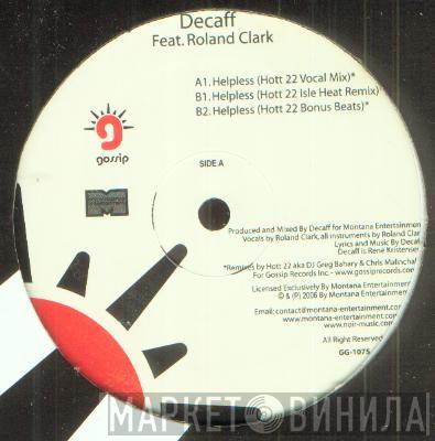 Feat. Decaff  Roland Clark  - Helpless