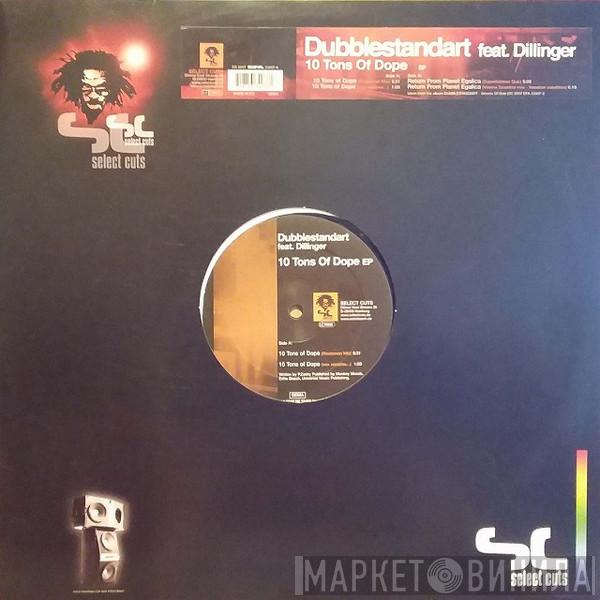 Feat. Dubblestandart  Dillinger  - 10 Tons Of Dope EP