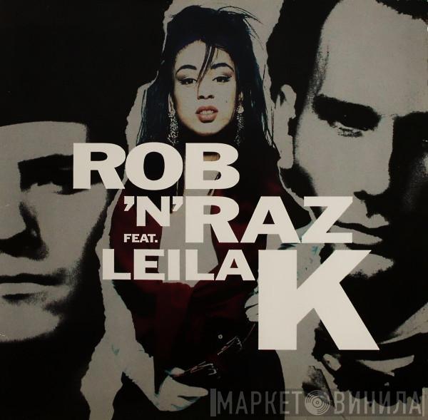 Feat. Rob 'N' Raz  Leila K  - Rob 'N' Raz Featuring Leila K