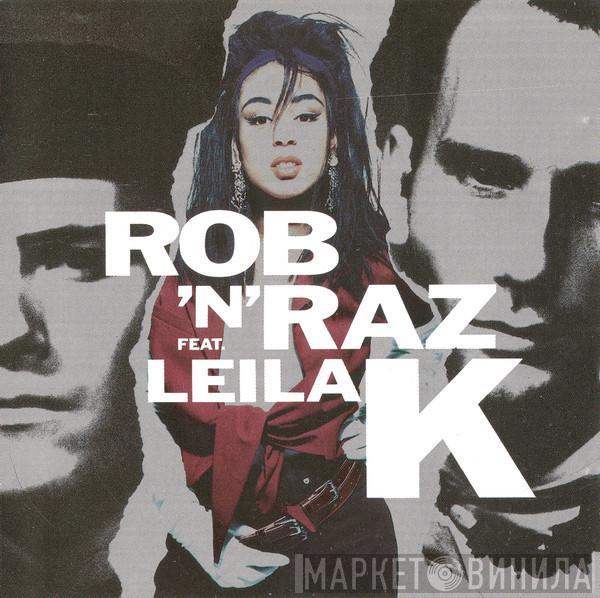 Feat. Rob 'N' Raz  Leila K  - Rob 'N' Raz Featuring Leila K