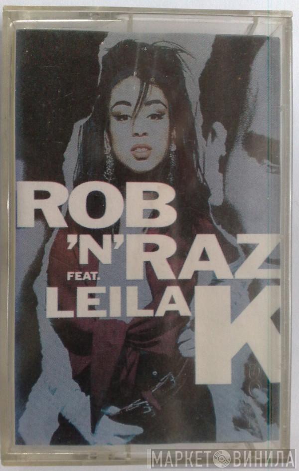 Feat. Rob 'N' Raz  Leila K  - Rob 'N' Raz Featuring Leila K