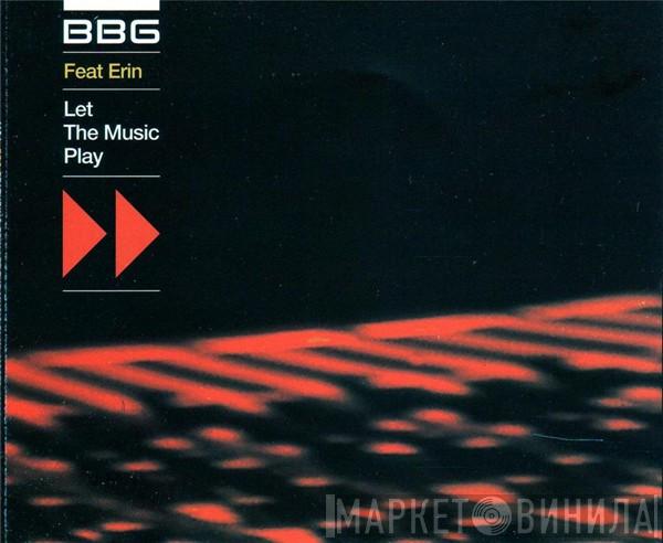 Feat. BBG  Erin Lordan  - Let The Music Play
