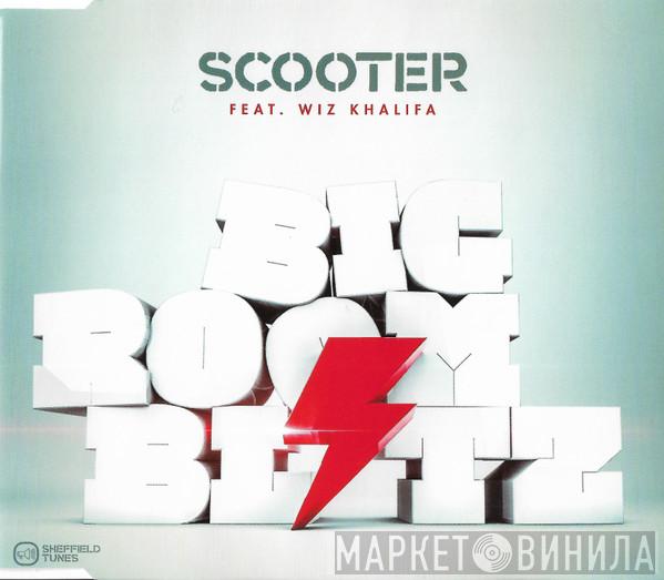 Feat. Scooter  Wiz Khalifa  - Bigroom Blitz
