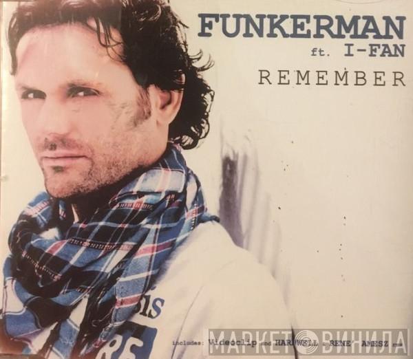 Feat. Funkerman  I-Fan  - Remember