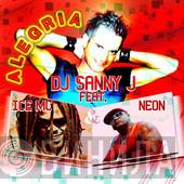 Feat. DJ Sanny J & ICE MC  Neon   - Alegria