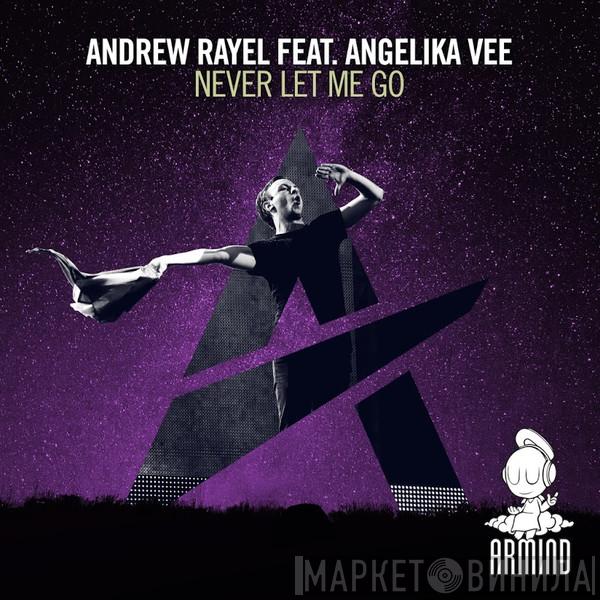 Feat. Andrew Rayel  Angelika Vee  - Never Let Me Go