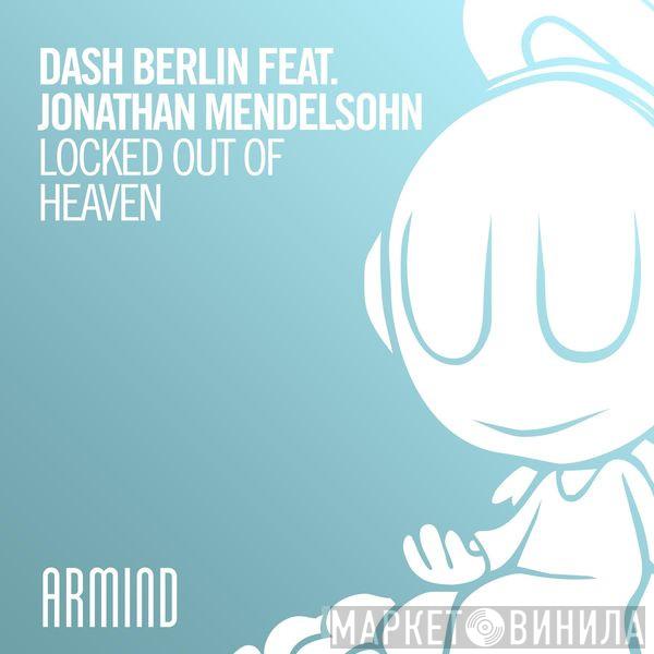 Feat. Dash Berlin  Jonathan Mendelsohn  - Locked Out Of Heaven