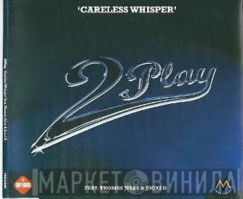 Feat. Wesley 2 Play & Thomas Jules  Jucxi D  - Careless Whisper
