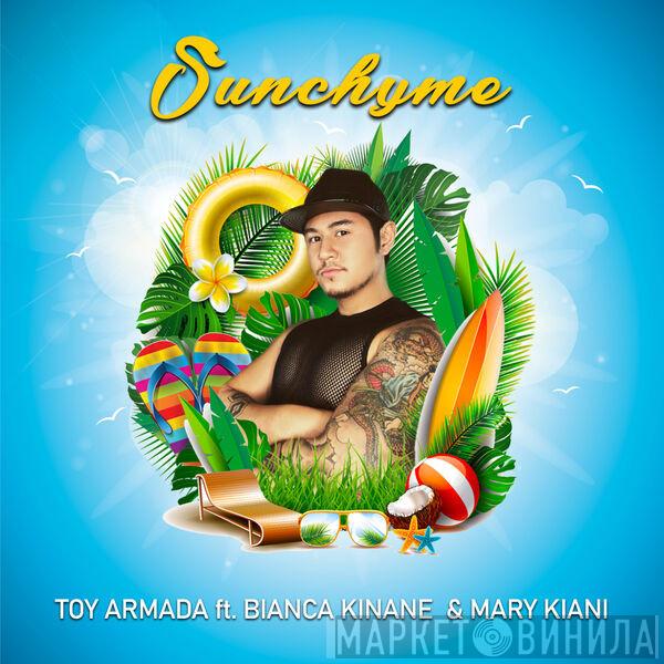 Feat. Toy Armada & Bianca Kinane  Mary Kiani  - Sunchyme