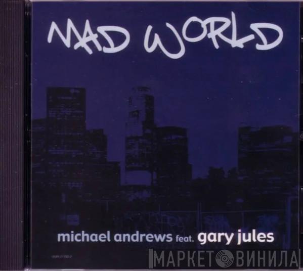 Feat. Michael Andrews  Gary Jules  - Mad World