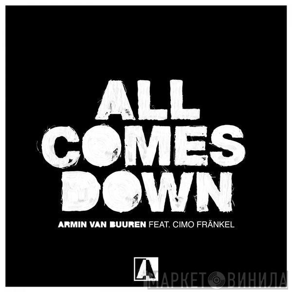 Feat. Armin van Buuren  Cimo Fränkel  - All Comes Down