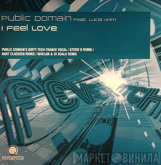 Feat. Public Domain  Lucia Holm  - I Feel Love