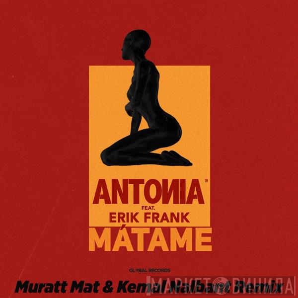 Feat. Antonia   Erik Frank   - Mátame (Muratt Mat & Kemal Nalbant Remix)