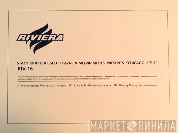 Feat. Stacy Kidd & Scott Payne  Melvin Meeks  - Chicago Life Part 2 EP
