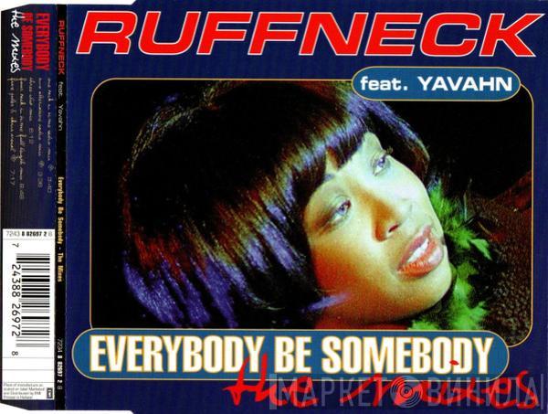 Feat. Ruffneck  Yavahn  - Everybody Be Somebody (The Mixes)