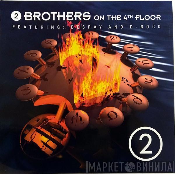 Featuring: 2 Brothers On The 4th Floor And Des'Ray  D-Rock  - 2