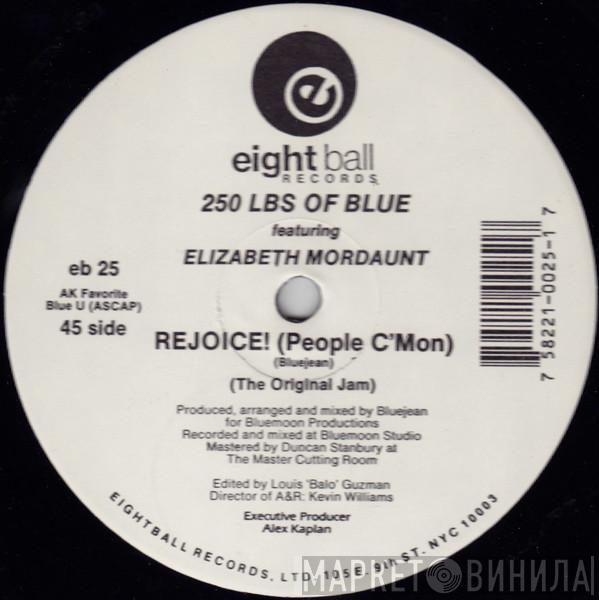Featuring 250 Lbs. Of Blue  Elizabeth Mordaunt  - Rejoice! (People C'Mon)