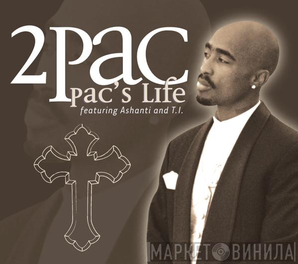 Featuring 2Pac And Ashanti  T.I.  - Pac's Life
