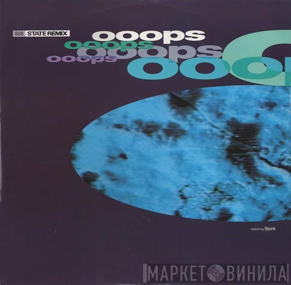 Featuring 808 State  Björk  - Ooops (Remix)