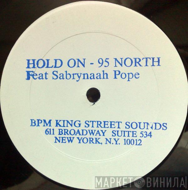 Featuring 95 North  Sabrynaah Pope  - Hold On