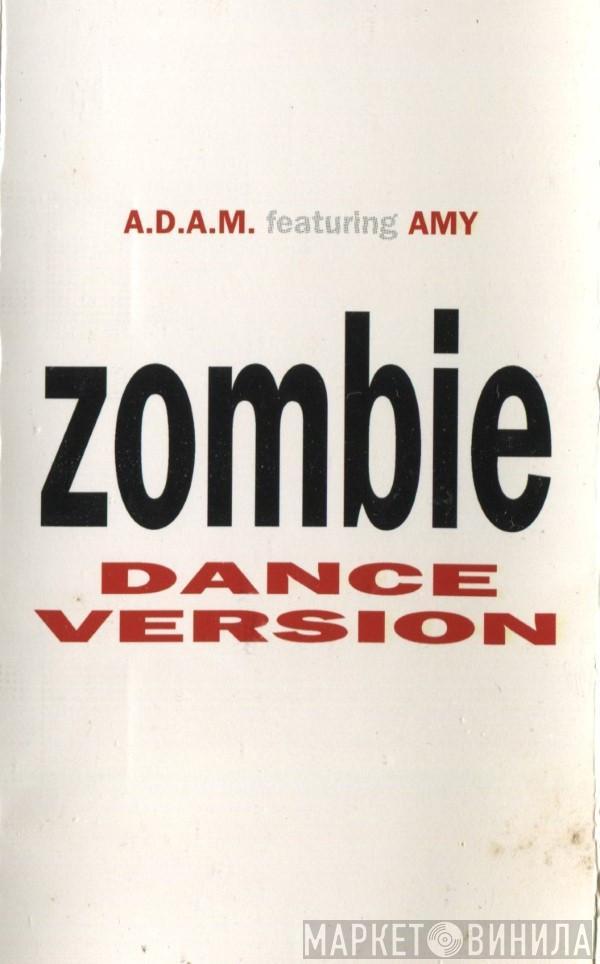 Featuring A.D.A.M.  Amy  - Zombie (Dance Version)