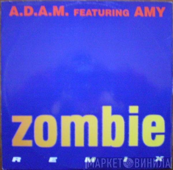 Featuring A.D.A.M.  Amy  - Zombie (Remix)