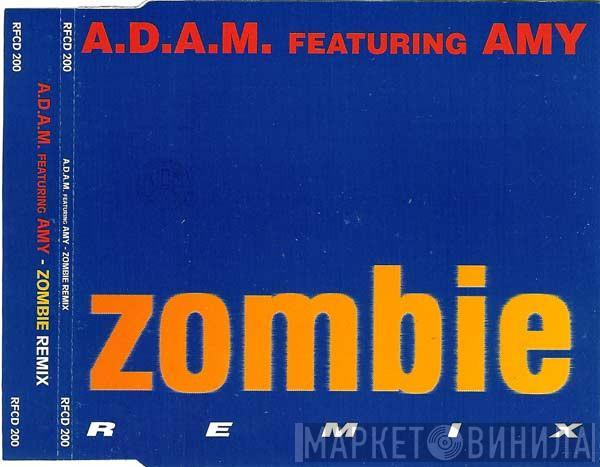 Featuring A.D.A.M.  Amy  - Zombie Remix