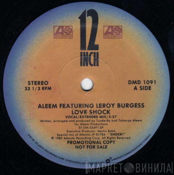 Featuring Aleem  Leroy Burgess  - Love Shock