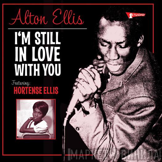 Featuring Alton Ellis  Hortense Ellis  - I'm Still In Love With You