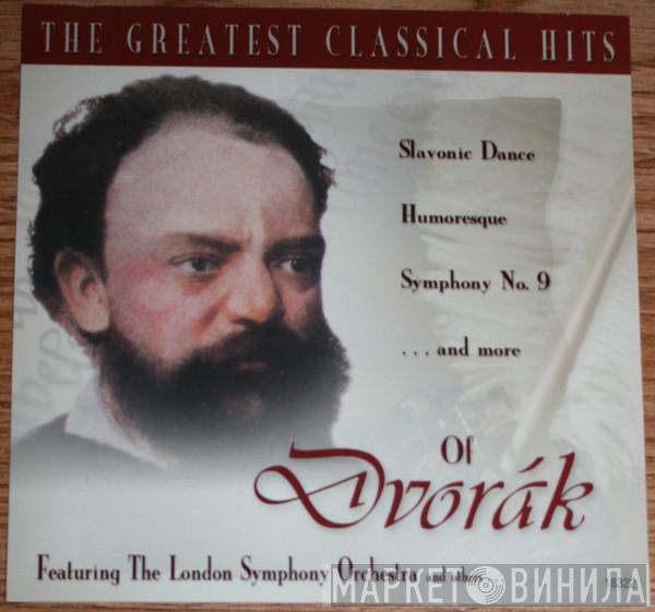 Featuring Antonín Dvořák And The London Symphony Orchestra  - The Greatest Classical Hits Of Dvorák