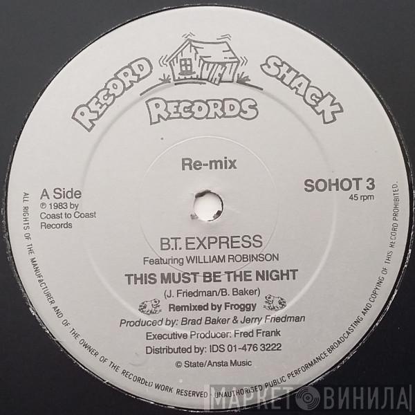 Featuring B.T. Express  William Robinson  - This Must Be The Night (Re-mix)