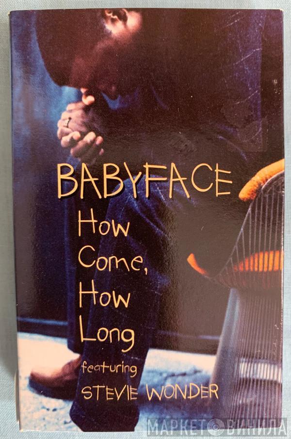 Featuring Babyface  Stevie Wonder  - How Come, How Long