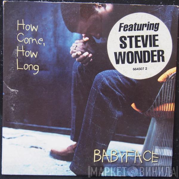 Featuring Babyface  Stevie Wonder  - How Come, How Long