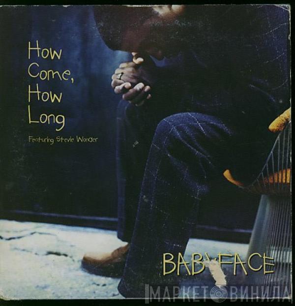 Featuring Babyface  Stevie Wonder  - How Come, How Long