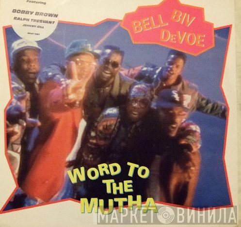 Featuring Bell Biv Devoe , Bobby Brown , Ralph Tresvant  Johnny Gill  - Word To The Mutha!