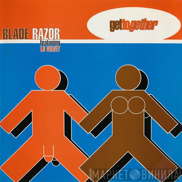 Featuring Blade Razor  Lu Velvet  - Get Together