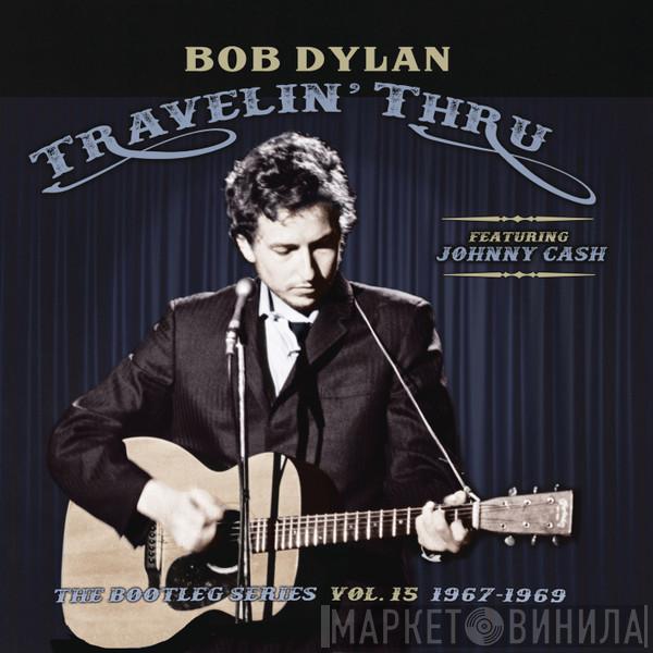 Featuring Bob Dylan  Johnny Cash  - Travelin' Thru (The Bootleg Series Vol. 15 1967–1969)
